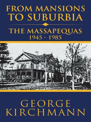 cover image of From Mansions to Suburbia the Massapequas 1945–1985